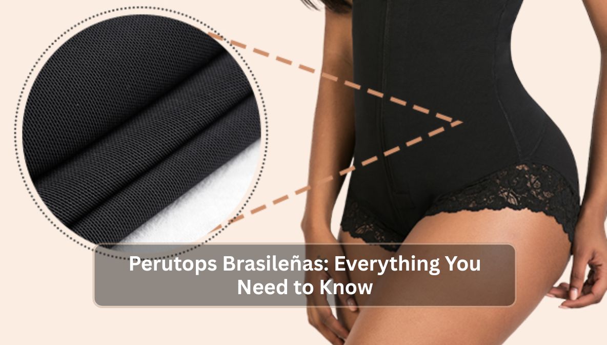 Perutops Brasileñas: Everything You Need to Know
