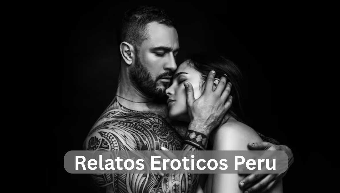 relatos eroticos peru