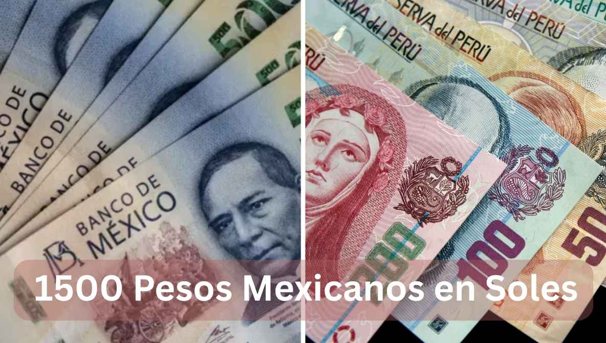 1500 pesos mexicanos en soles